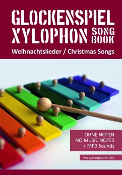 Glockenspiel / Xylophon Songbook - 32 Weihnachtslieder - Christmas Songs (eBook, ePUB) - Boegl, Reynhard