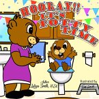 Hooray! It's Potty Time Hooray! It's Potty Time