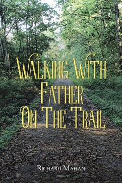 Walking with Father on the Trail - Mahan, Richard
