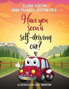 Have You Seen a Self-Driving Car? - Prakash-Ashton, Anna; Ashton, Elaina