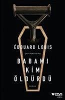 Babami Kim Öldürdü - Louis, Edouard