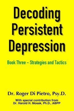Decoding Persistent Depression - Di Pietro, Roger