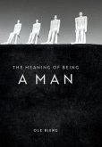 The Meaning of Being a Man