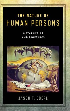 The Nature of Human Persons - Eberl, Jason T.
