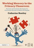 Working Memory in the Primary Classroom (eBook, ePUB) Working Memory in the Primary Classroom (eBook, ePUB)