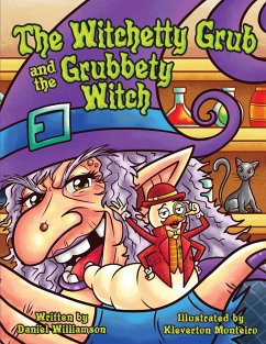 The Witchetty Grub and the Grubbety Witch - Williamson, Daniel