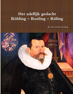 Het adellijk geslacht Röhling - Roeling - Rüling - Roeling, Sebastiaan