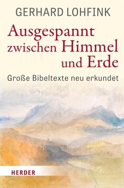 Ausgespannt zwischen Himmel und Erde (eBook, PDF) - Lohfink, Gerhard