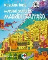 Mardinli Saatci Ile Madridli Zappara - Idris, Mevlana