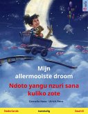 Mijn allermooiste droom - Ndoto yangu nzuri sana kuliko zote (Nederlands - Swahili) (eBook, ePUB)