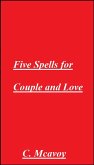 Five Spells for Couple and Love (eBook, ePUB)