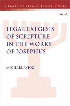 Legal Exegesis of Scripture in the Works of Josephus (eBook, PDF) - Avioz, Michael