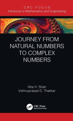 Journey from Natural Numbers to Complex Numbers (eBook, PDF) - Shah, Nita H.; Thakkar, Vishnuprasad D.