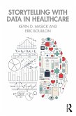 Storytelling with Data in Healthcare (eBook, PDF)