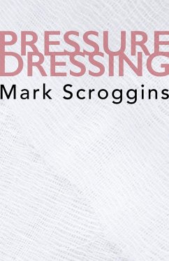 Pressure Dressing - Scroggins, Mark