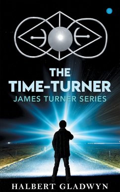 The Time -Turner, James Turner series. - Gladwyn, Halbert