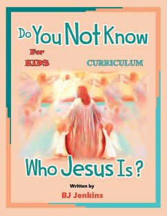 Do You Not Know Who Jesus Is? for Kids Curriculum: The Curriculum - Jenkins, Bj