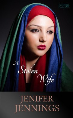 A Stolen Wife (Faith Finders, #4) (eBook, ePUB) - Jennings, Jenifer