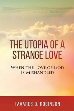 The Utopia of a Strange Love (eBook, ePUB) - Robinson, Tavares D