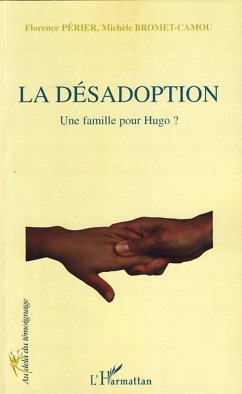 La désadoption - Bromet-Camou, Michèle; Perier, Florence