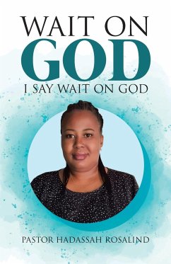 Wait on God - Rosalind, Pastor Hadassah
