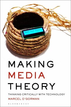 Making Media Theory (eBook, PDF) - O'Gorman, Marcel