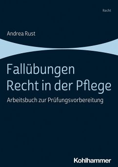 Fallübungen Recht in der Pflege (eBook, PDF) - Rust, Andrea