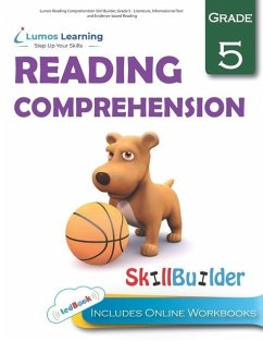 Lumos Reading Comprehension Skill Builder, Grade 5 - Literature, Informational Text and Evidence-based Reading: Plus Online Activities, Videos and App - Learning, Lumos