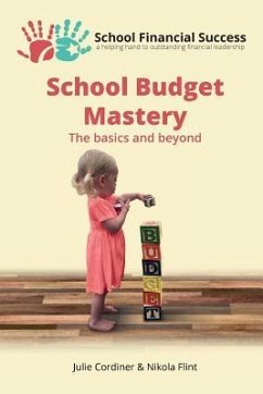 School Budget Mastery: The basics and beyond - Cordiner, Julie; Flint, Nikola