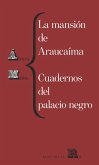 La mansión de Araucaíma. Cuadernos del palacio negro (eBook, ePUB)