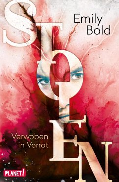 Verwoben in Verrat / Stolen Bd.2 (eBook, ePUB) - Bold, Emily