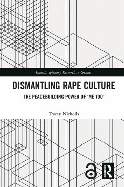 Dismantling Rape Culture (eBook, PDF) - Nicholls, Tracey