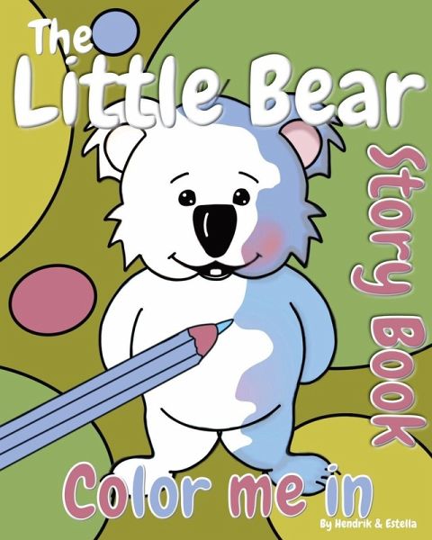 The Little Bear 'Color Me In' Story Book The Little Bear 'Color Me In' Story Book
