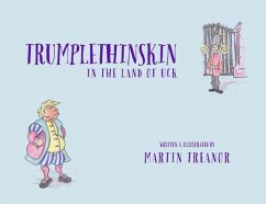 Trumplethinskin in the Land of UcK (eBook, ePUB) - Treanor, Martin