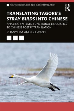 Translating Tagore's Stray Birds into Chinese (eBook, ePUB) - Ma, Yuanyi; Wang, Bo