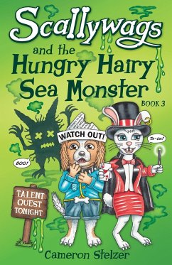 Scallywags and the Hungry Hairy Sea Monster - Stelzer, Cameron