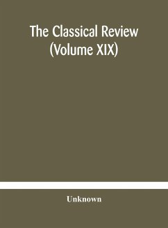 The Classical review (Volume XIX) - Unknown