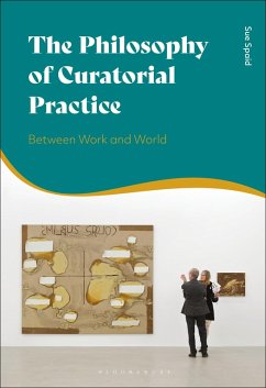 The Philosophy of Curatorial Practice (eBook, ePUB) - Spaid, Sue