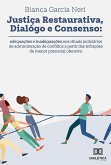 Justiça restaurativa, diálogo e consenso (eBook, ePUB)