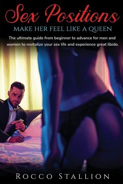 Sex Positions for Couples A Step-by-Step Advanced Guide to Ignite Your Erotic Soul and Discover a New Fulfilled Sexual Life - Secret, Veronica