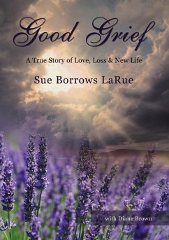 Good Grief - Prelaunch - Larue, Sue Borrows