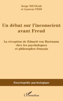 Un débat sur l'inconscient avant Freud - Nicolas, Serge; Mouchet, Claude; Fedi, Laurent
