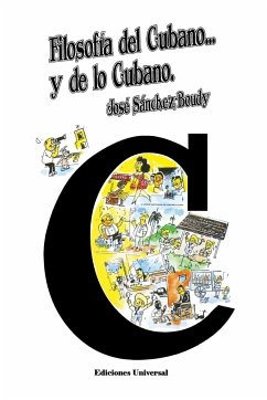 FILOSOFÍA DEL CUBANO Y DE LO CUBANO - Sánchez-Boudy, José