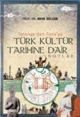 Selengeden Tunaya Türk Kültür Tarihine Dair Notlar