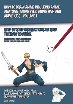 How To Draw Anime Including Anime Anatomy Anime Eyes Anime Hair And Anime Kids Von James Manning Englisches Buch Bucher De