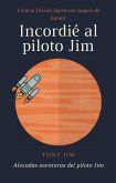 Incordié al piloto Jim (eBook, ePUB)