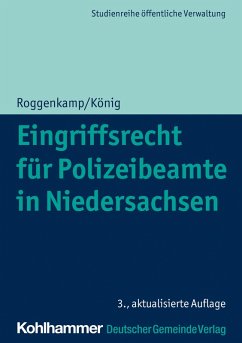 Eingriffsrecht für Polizeibeamte in Niedersachsen (eBook, PDF) - Roggenkamp, Jan; König, Kai