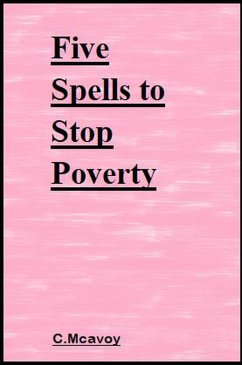 Five Spells to Stop Poverty (eBook, ePUB) - Mcavoy, C.