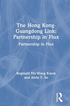 The Hong Kong-Guangdong Link (eBook, PDF) - Kwok, Reginald Yin-Wang; So, Alvin Y.