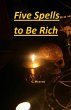 Five Spells to Be Rich (eBook, ePUB) - Bild 1